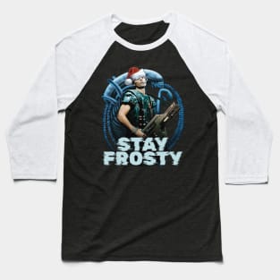 Aliens (1986): STAY FROSTY! Baseball T-Shirt